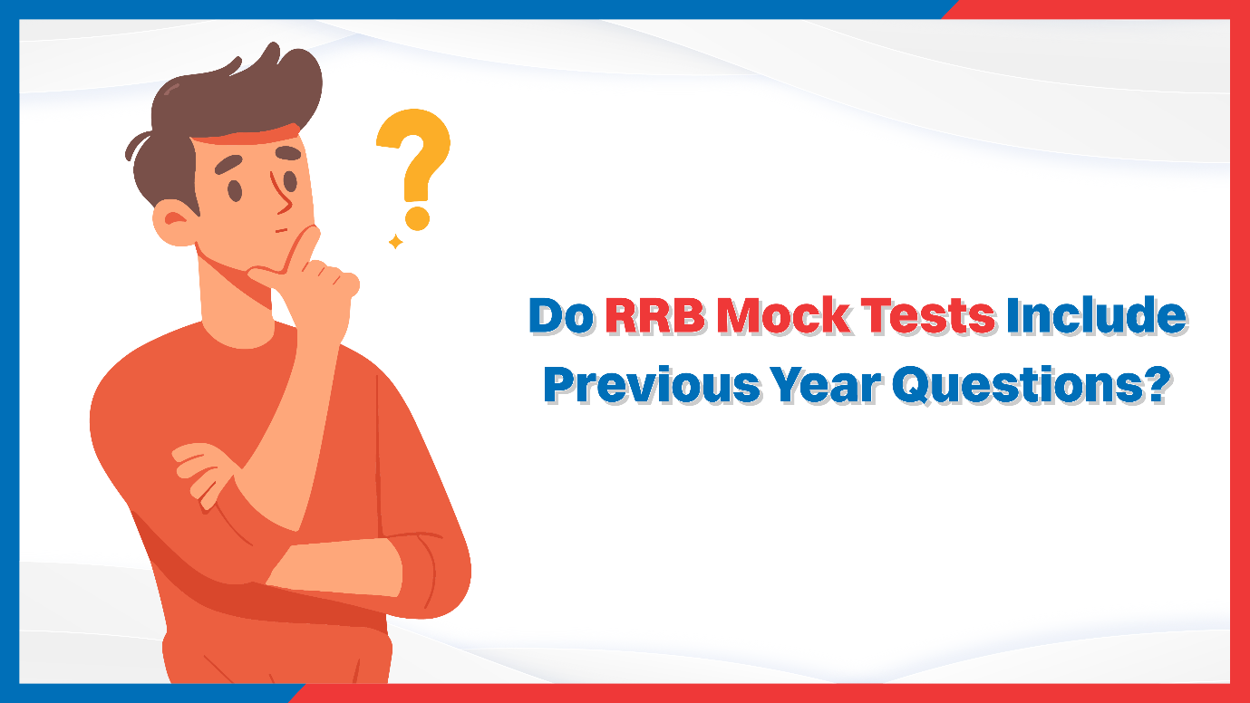 Do RRB Mock Tests Include Previous Year Questions.png